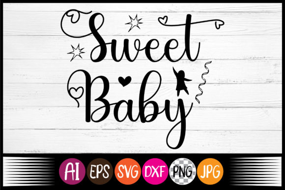 Download Sweet Baby, Kids Quotes Free Svg Design - Kid Collection