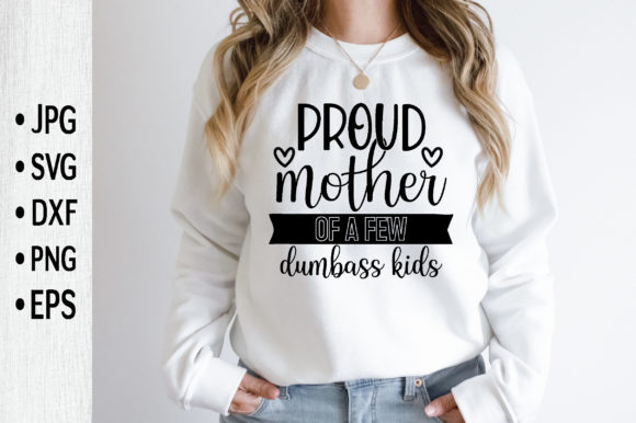 Download Proud Mother of a Few Dumbass Kids - Kid Collection